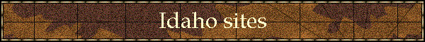 Idaho sites