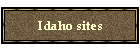 Idaho sites