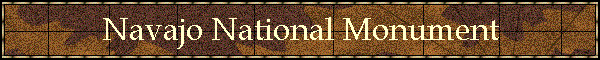 Navajo National Monument
